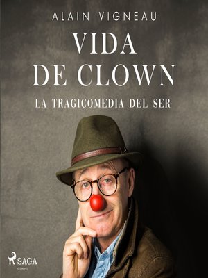 cover image of Vida de clown. La tragicomedia del ser